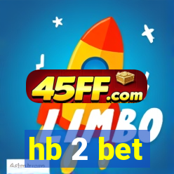 hb 2 bet
